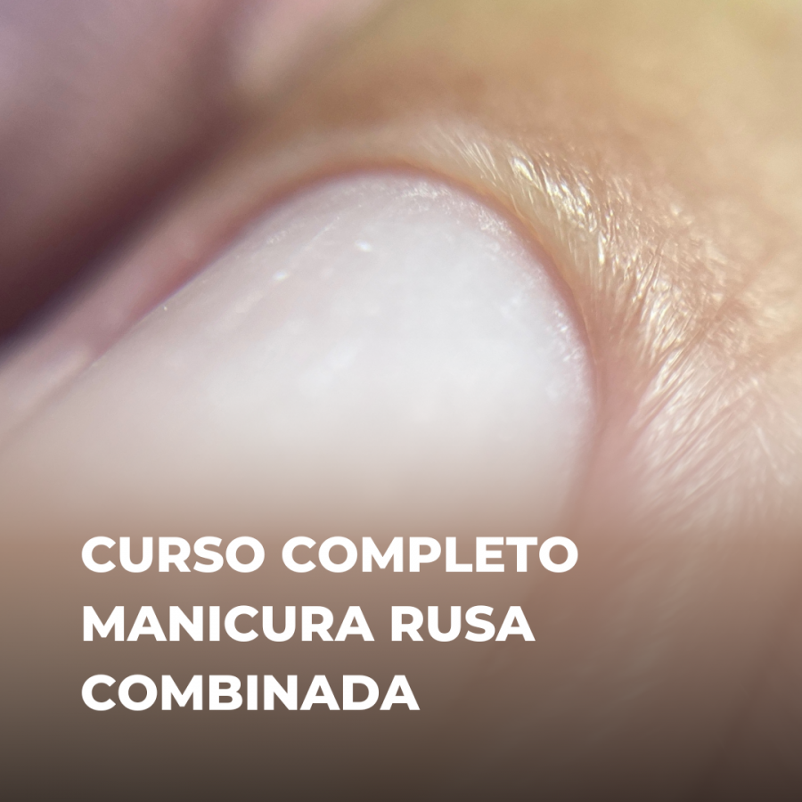 Curso MANICURA RUSA / COMBINADA